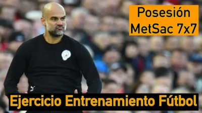 Posesión MetSac. Ejercicio de Entrenamiento para «Batir líneas rivales y encontrar al 3r Hombre»