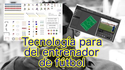 Colección de recursos y tecnología aplicada al fútbol. Tecnología para el entrenador de fútbol