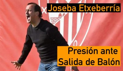 Joseba Etxeberría - Entrenador. Explicación Táctica de Presión Salida de Balón en Ataque Combinativo