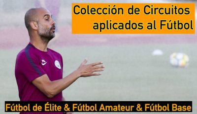 Colección de Circuitos de Entrenamiento como Ejercicios de Entrenamiento aplicados específicamente al Fútbol