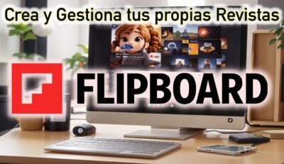 Flipboard. Crear revistar, clasificar artículos, eliminar noticias, seguir perfiles. Toni Matas Barceló