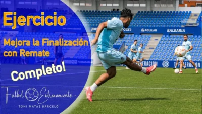 Fútbol – Mejora la Finalización de tus delanteros. Coordinación del Pasador – Rematador.